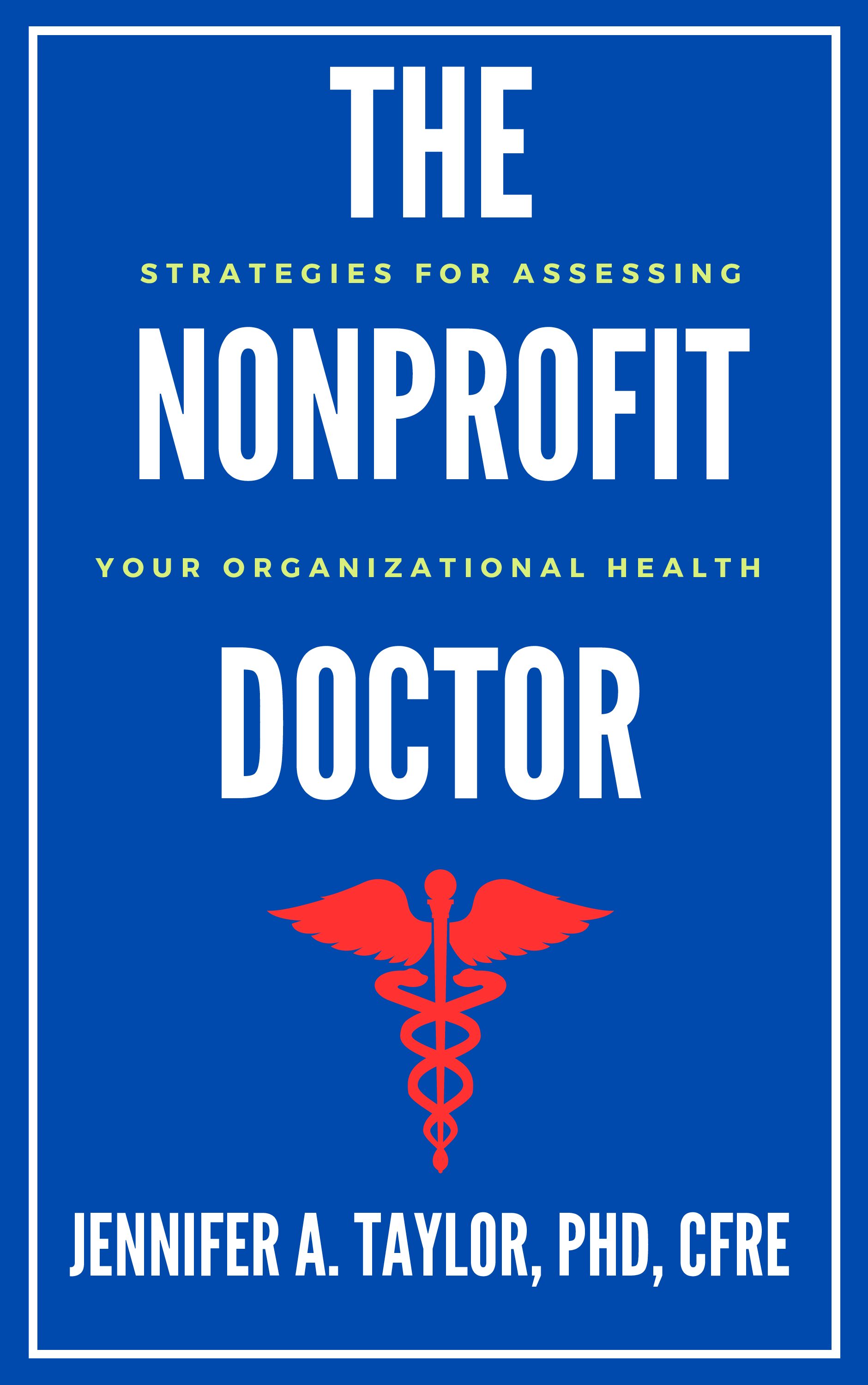 The Nonprofit Doctor: Strategies for Assessing Organizational Health